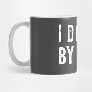 I DIVIDE BY ZERO Mug